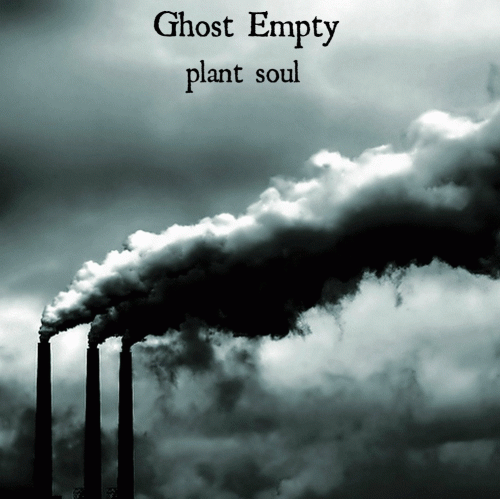 Ghost Empty : Plant Soul